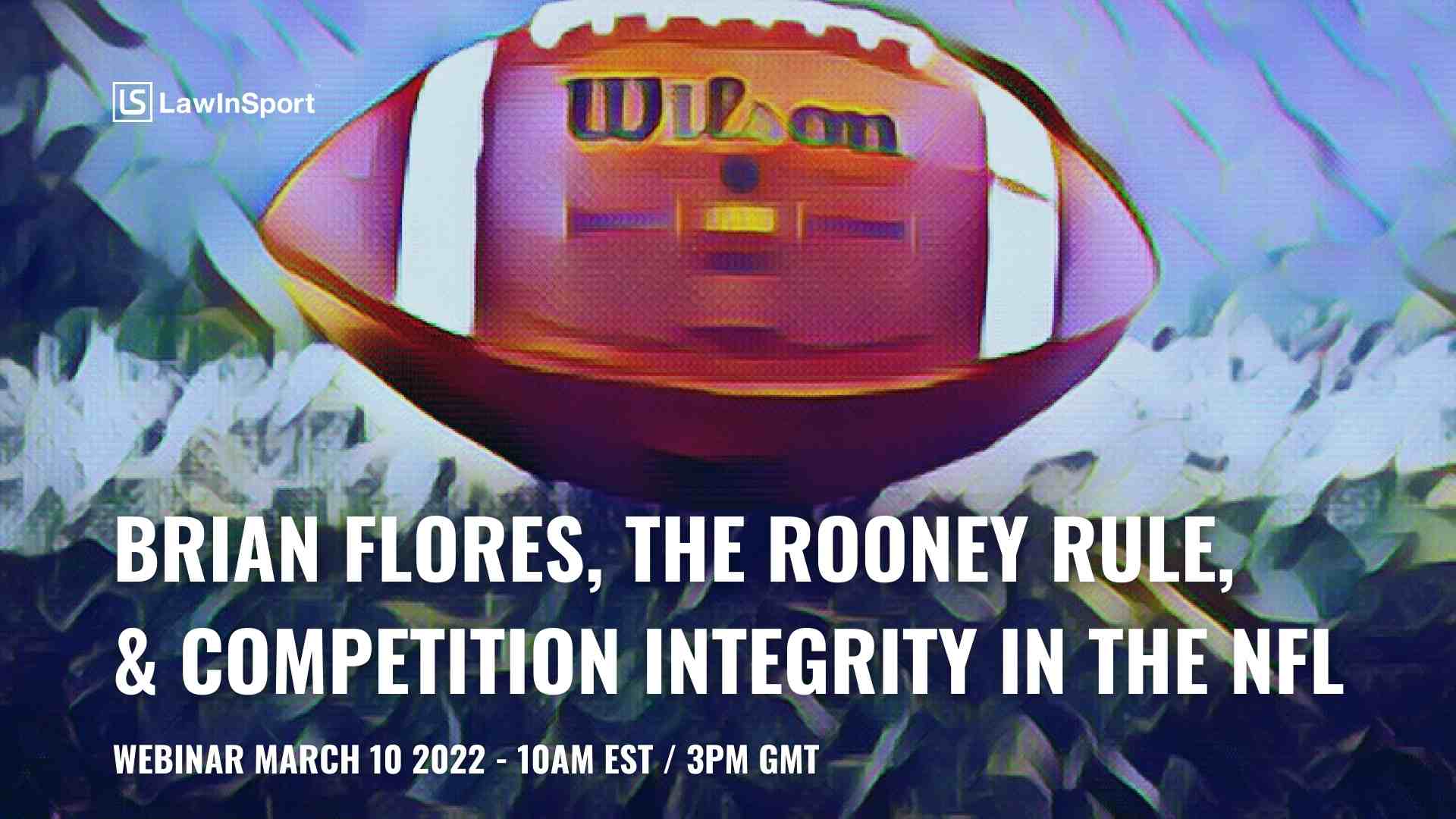 Brian Flores, the Rooney Rule, and Competition Integrity in the NFL -  LawInSport