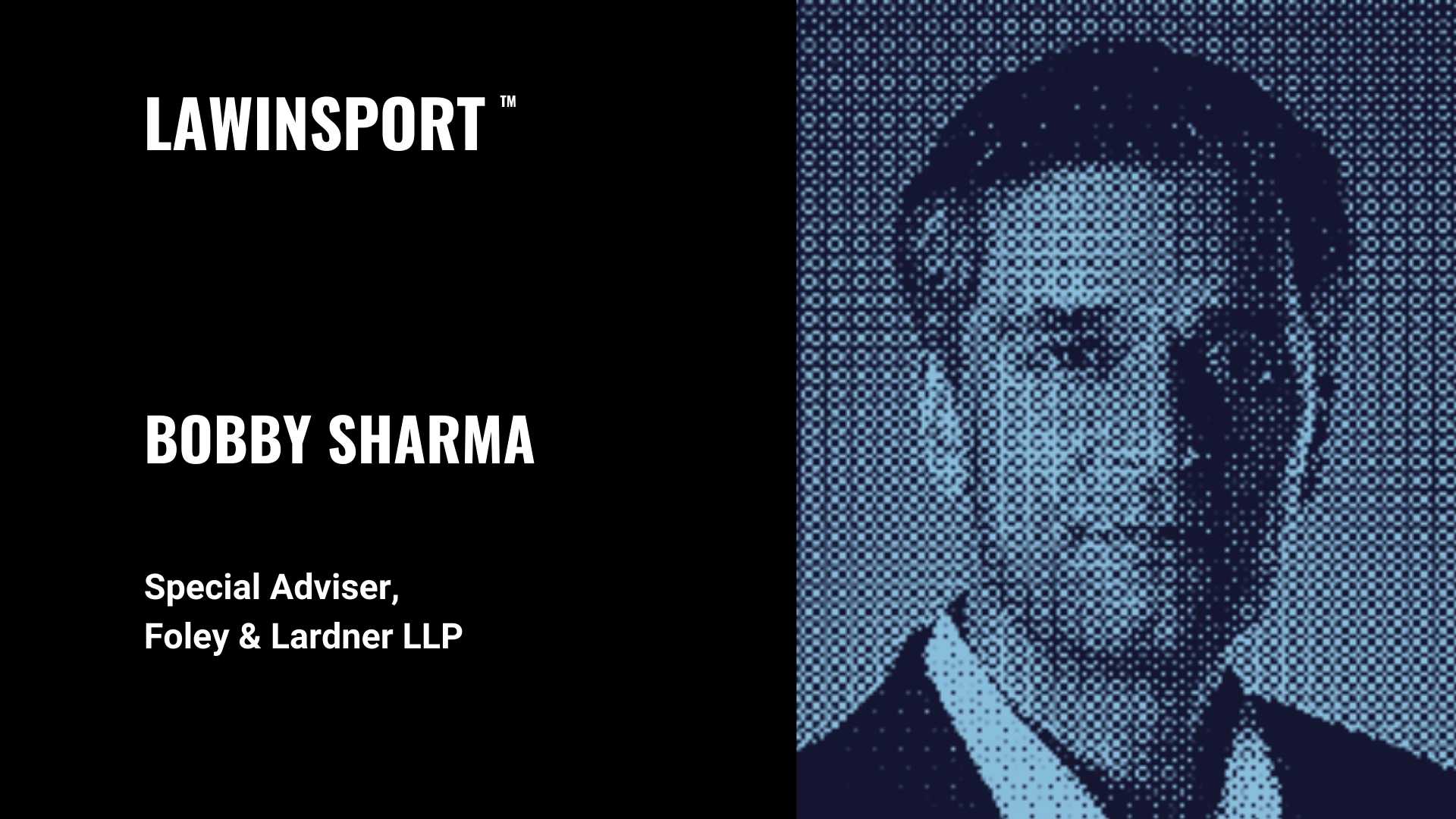 Bobby Sharma, Special Adviser, Foley & Lardner LLP, trends in the global Esports industry  - E131