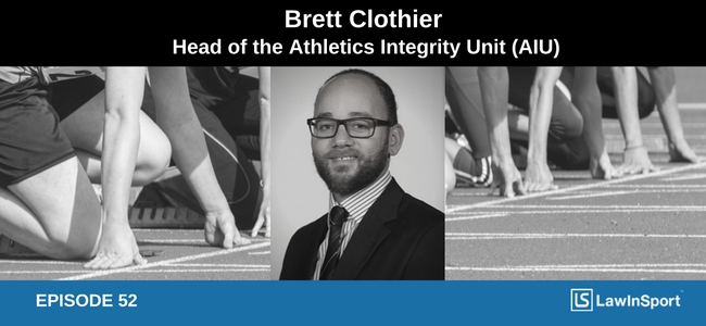 Podcast with Brett Clothier - Head of the Athletics Integrity Unit