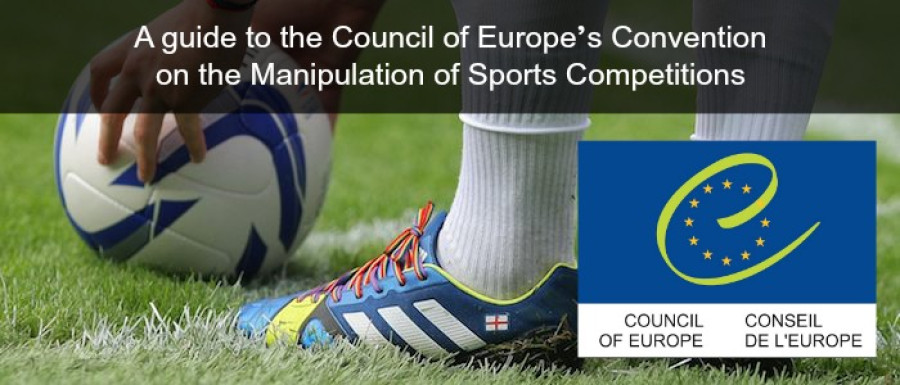 Combating match-fixing in sport - a guide to the Council of Europe’s Convention on the Manipulation of Sports Competitions