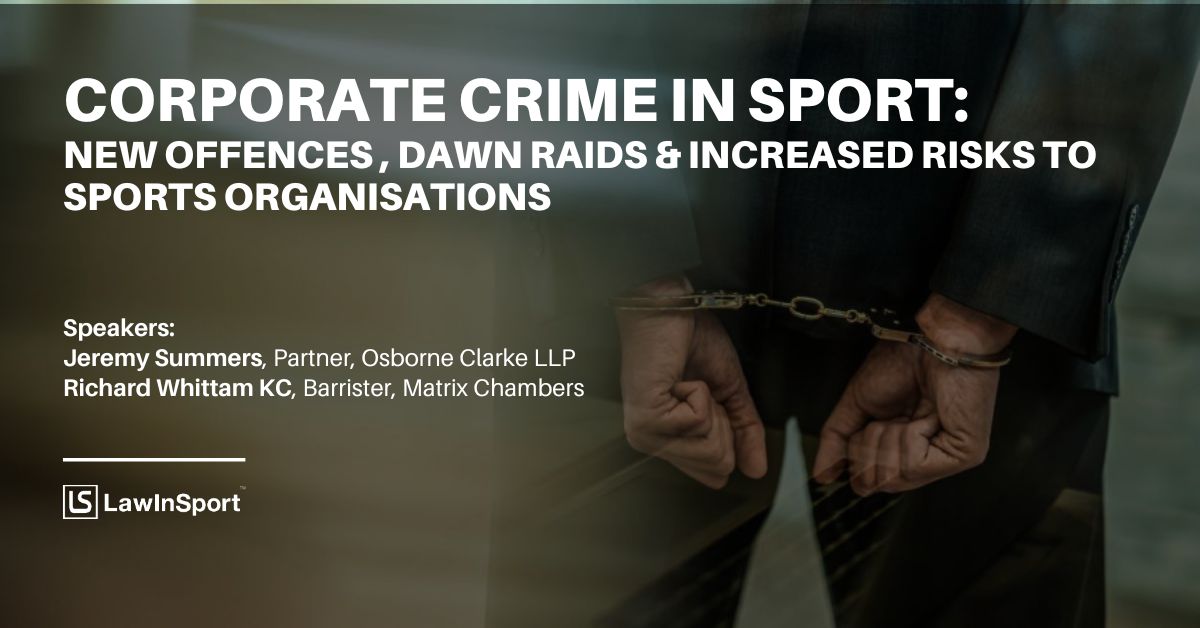 Corporate crime in sport: New offences & increased risks to sports organisations webinar