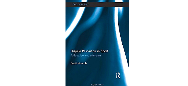 Dispute_Resolution_In_Sport_Athletes_Law_And_Arbitration_2015