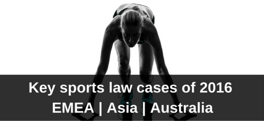 Title image Key sports law cases of 2016 - EMEA, Asia, Australia