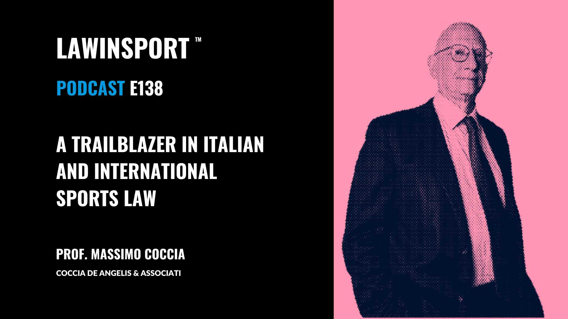 A Trailblazer in Italian and International Sports Law - Prof Massimo Coccia - E138