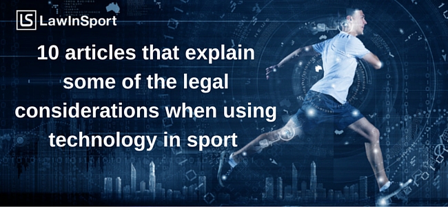 Title image of personal running - 10 articles that explain some of the legal consideration when using technology in sport 