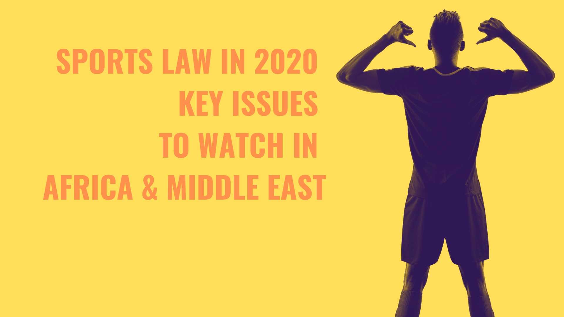 Title image of player pointing to back - Sports law in 2020 - key issues to watch in Africa & Middle East