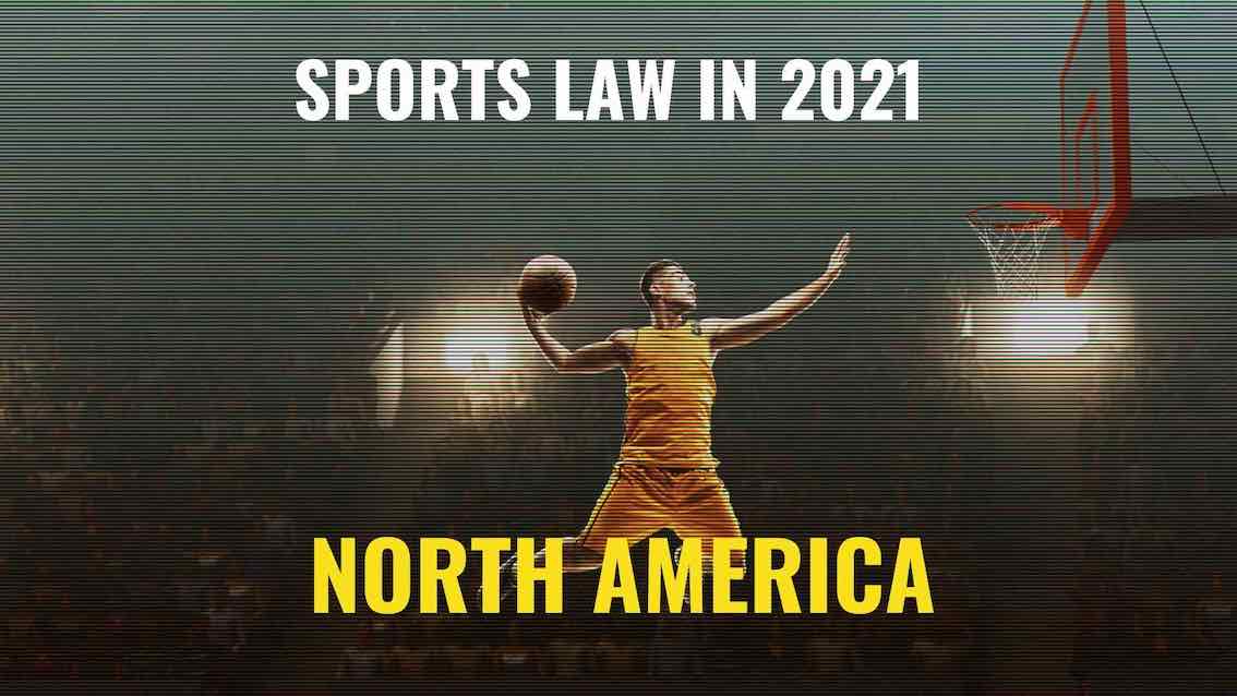 Title image of basketball player - Sports law in 2021 – key issues to watch in North Americav