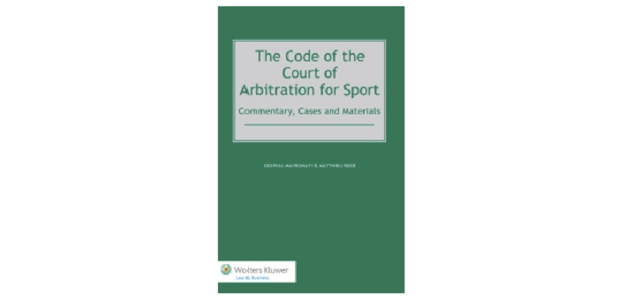 The Code Of The Court Of Arbitration For Sport Commentary Cases And Materials