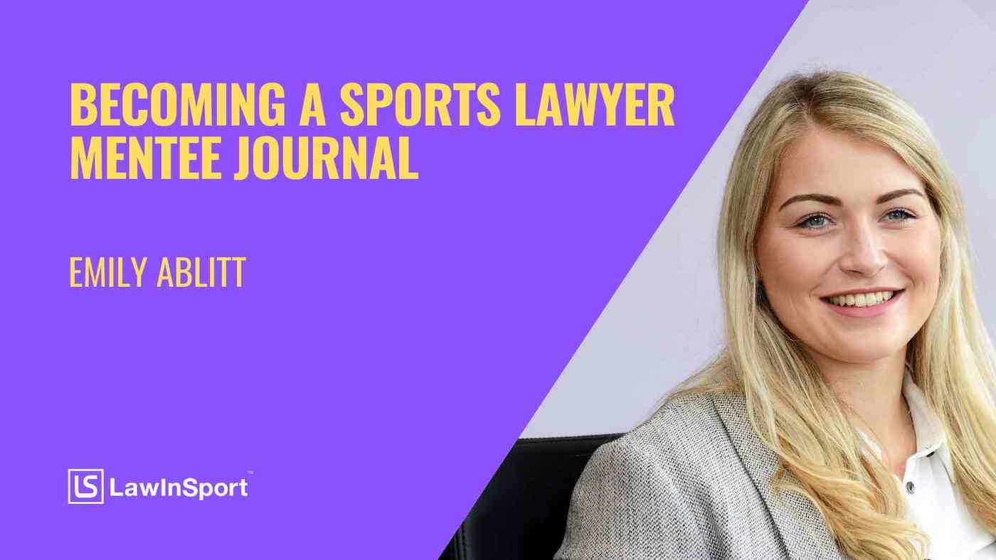 Title image: becoming a sports lawyer - LawInSport mentee journal - Emily Ambitt