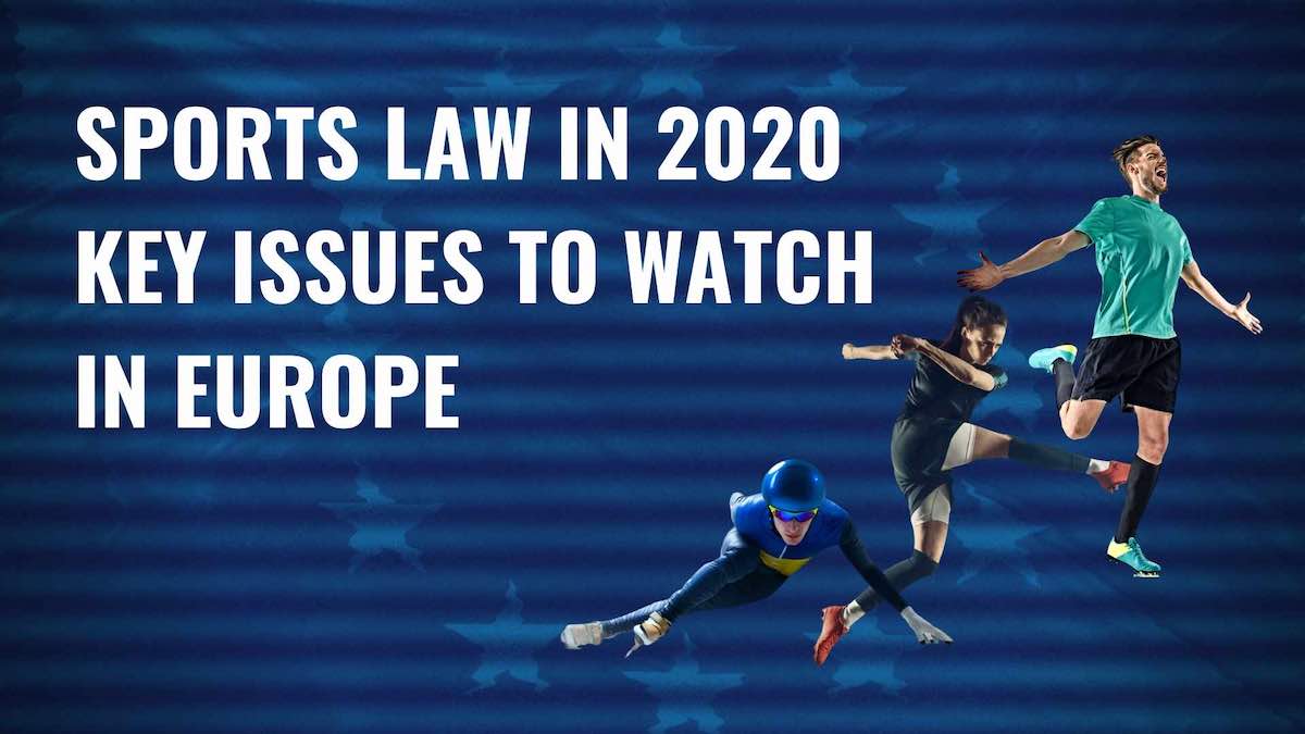 title image Sports law in 2020 - key issues to watch in Europe