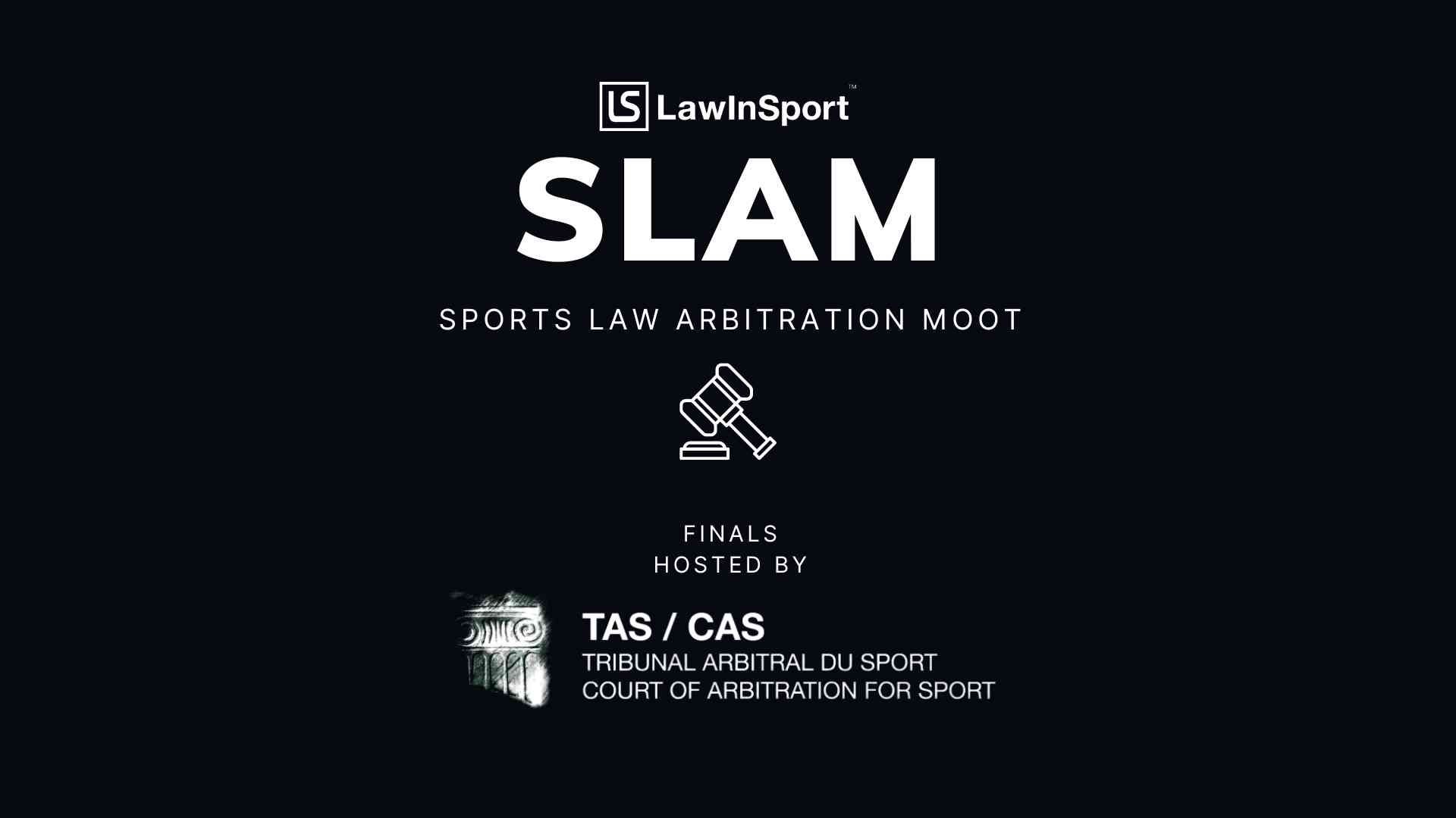 Sports Law Arbitration Moot (SLAM) Competition Finals Hosted By CAS